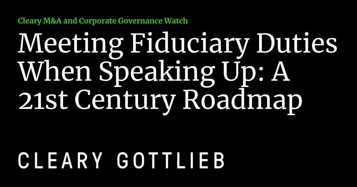 Meeting Fiduciary Duties When Speaking Up: A 21st Century Roadmap Meeting Fiduciary Duties When Speaking Up: A 21st Century Roadmap
