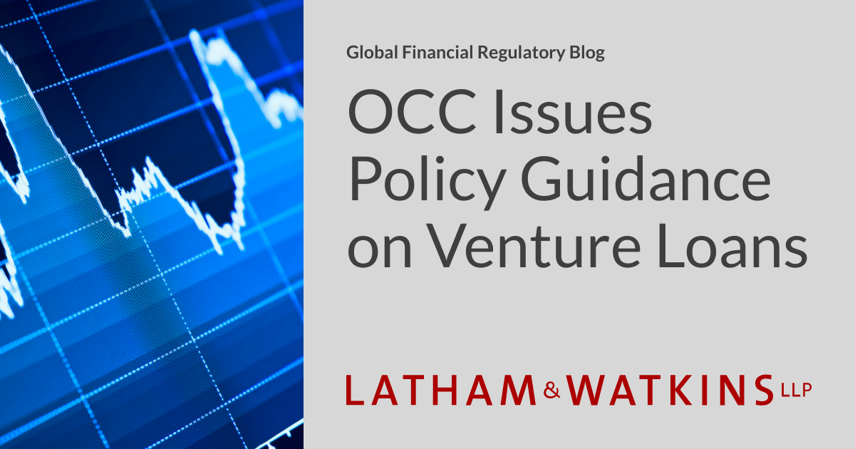 OCC Issues Policy Guidance on Venture Loans Global Financial