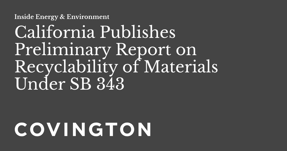 California Publishes Preliminary Report on Recyclability of Materials Under SB 343 Inside