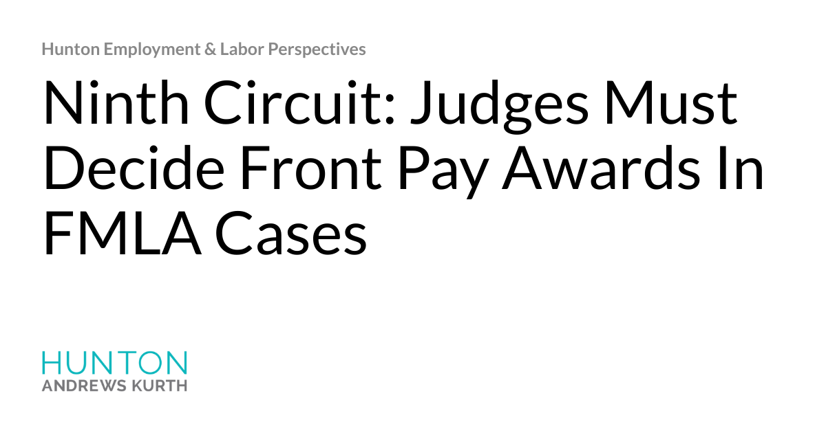 Ninth Circuit Judges Must Decide Front Pay Awards In FMLA Cases
