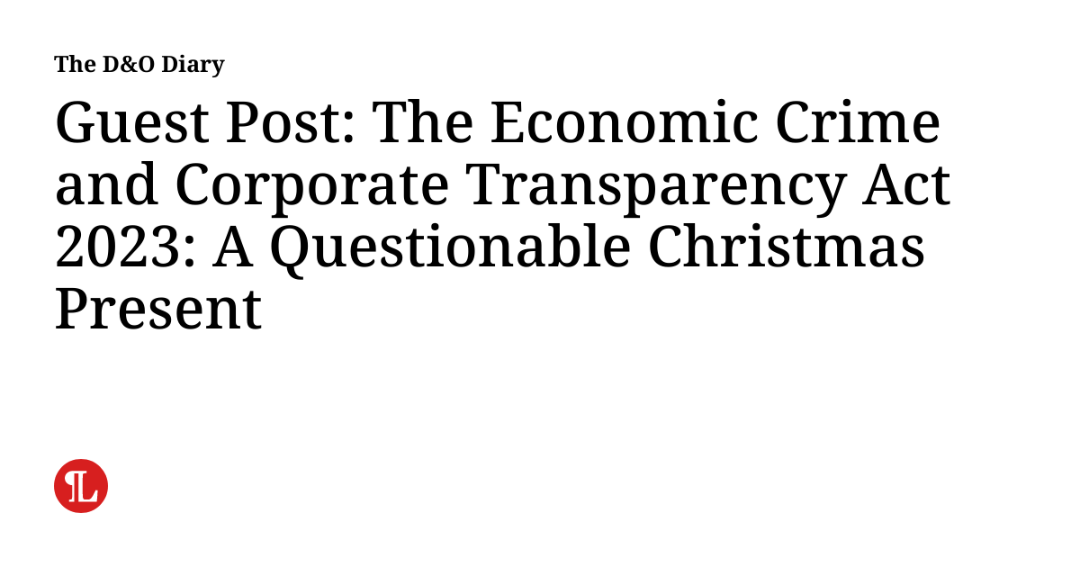 Guest Post: The Economic Crime and Corporate Transparency Act 2023: A Questionable Christmas Present