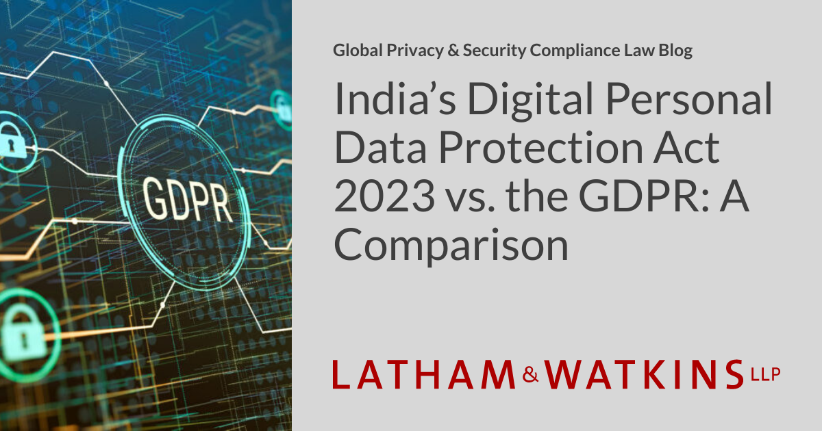 india's digital personal data protection act 2023 vs the gdpr a comparison
