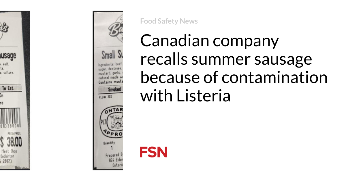 Canadian company recalls summer sausage because of contamination with ...