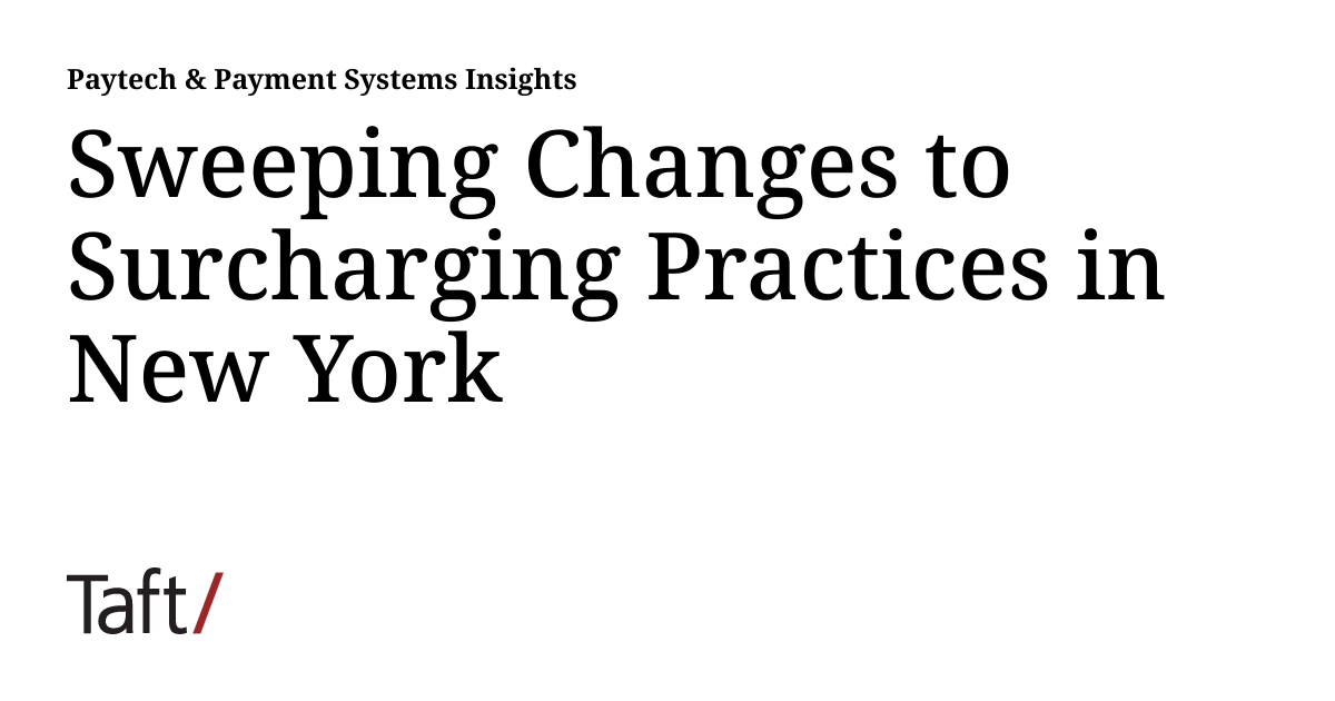 Sweeping Changes to Surcharging Practices in New York Paytech
