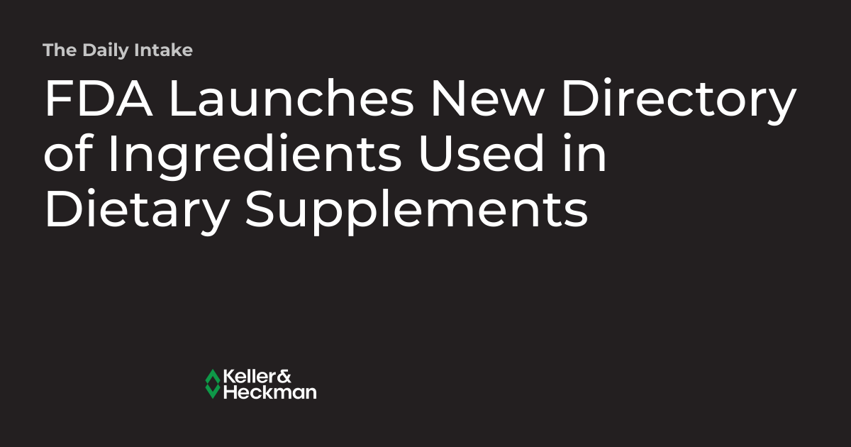 FDA Launches New Directory of Ingredients Used in Dietary Supplements
