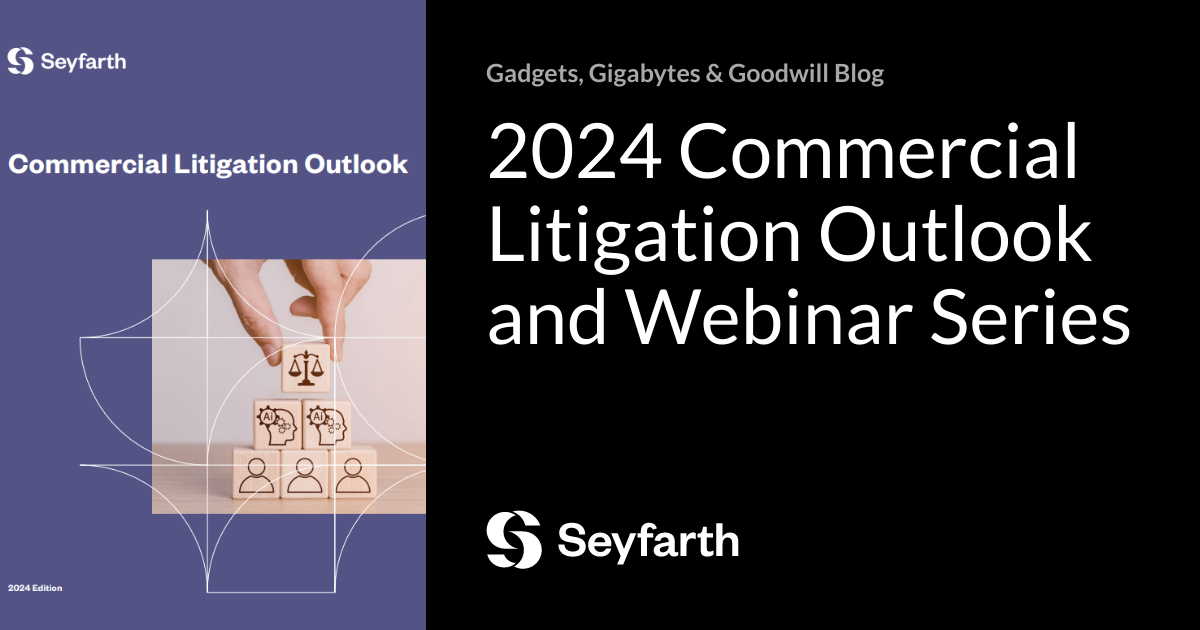 2024 Commercial Litigation Outlook and Webinar Series | Gadgets ...