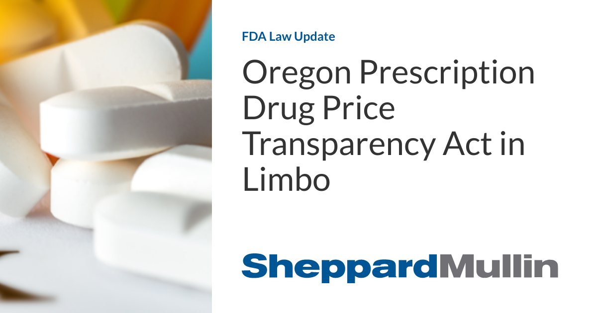 Oregon Prescription Drug Price Transparency Act in Limbo FDA Law Update