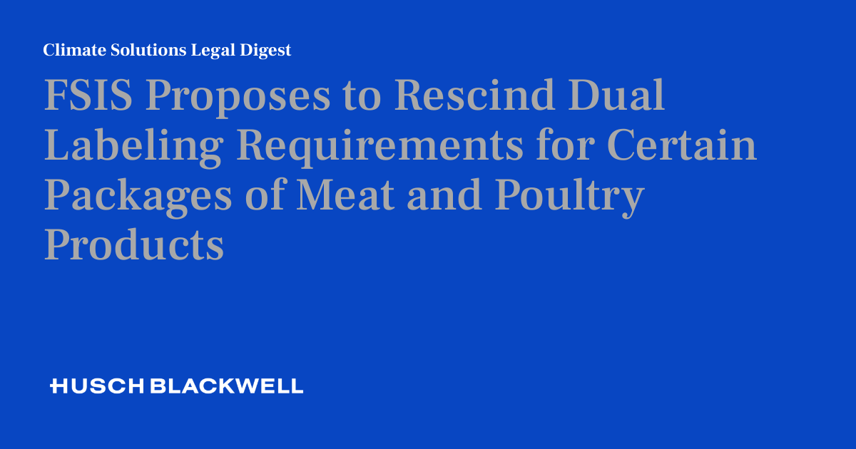 FSIS Proposes to Rescind Dual Labeling Requirements for Certain ...