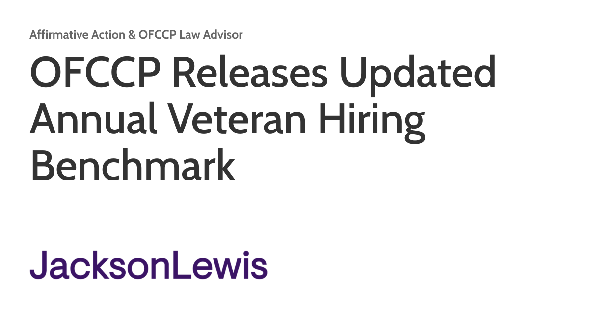 OFCCP Releases Updated Annual Veteran Hiring Benchmark | GovCon ...