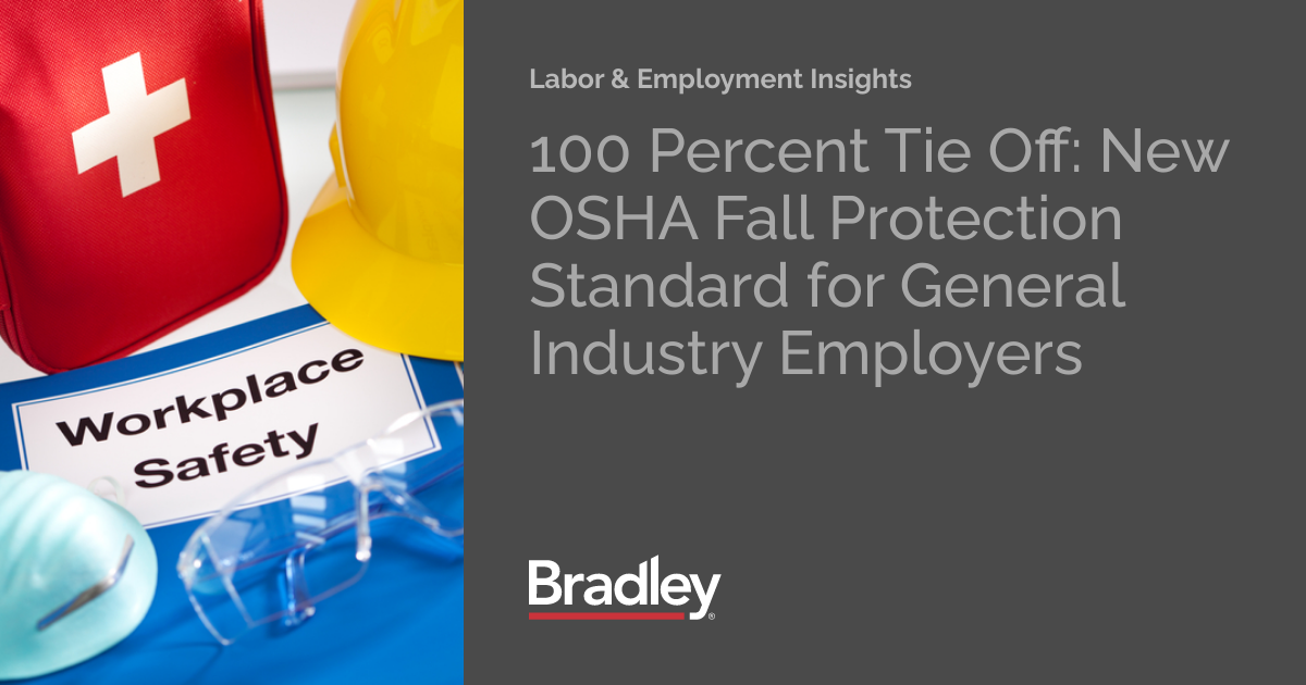 100 Percent Tie Off New OSHA Fall Protection Standard for General