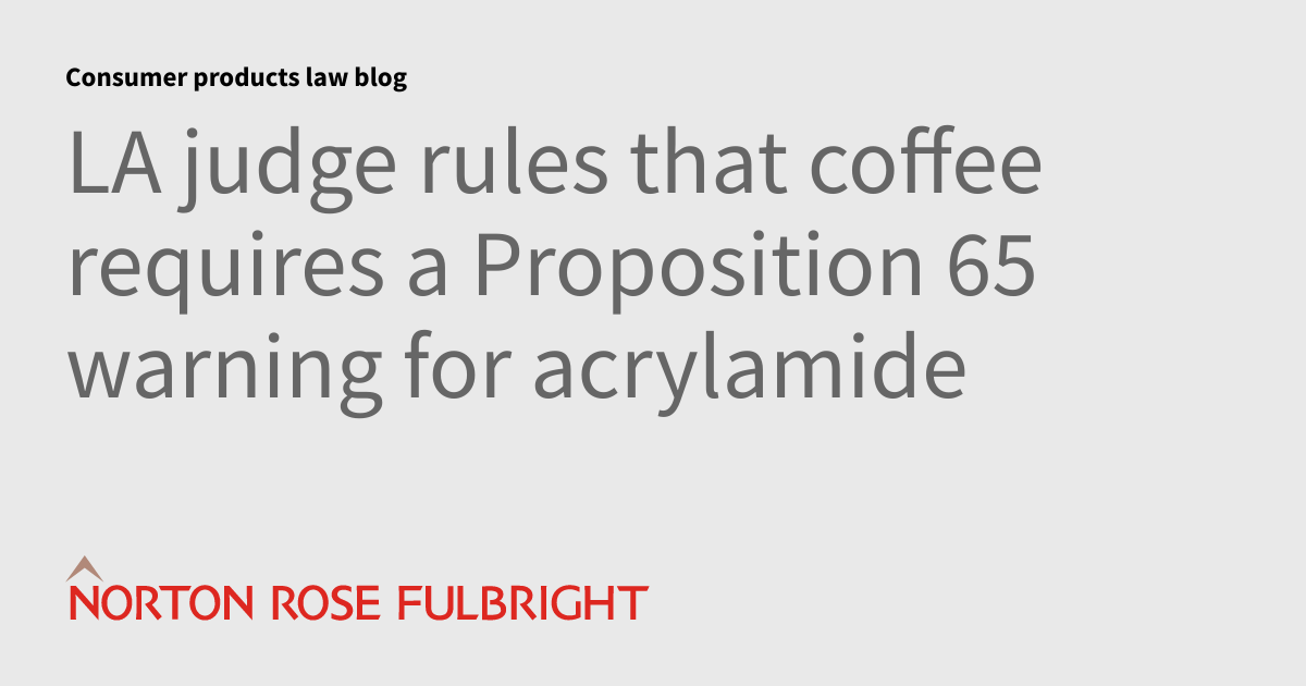 LA judge rules that coffee requires a Proposition 65 warning for