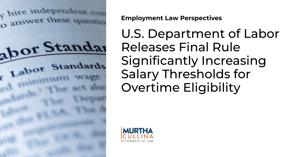 U.S. Department of Labor Releases Final Rule Significantly Increasing