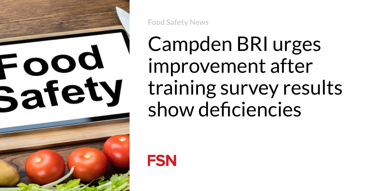 Campden BRI urges improvement after training survey results show deficiencies - Vimarsana News