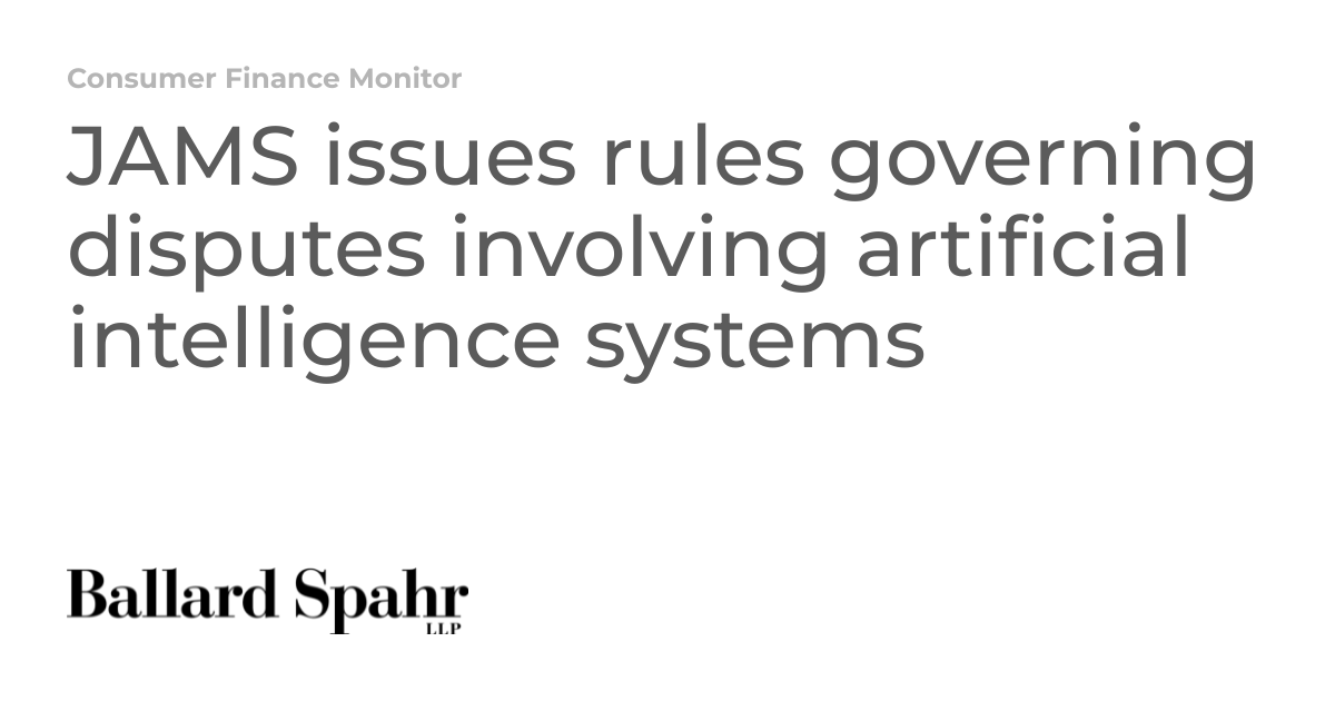 JAMS issues rules governing disputes involving artificial intelligence