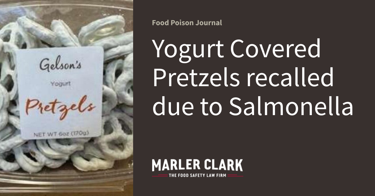 Yogurt Covered Pretzels recalled due to Salmonella | Food Poison Journal