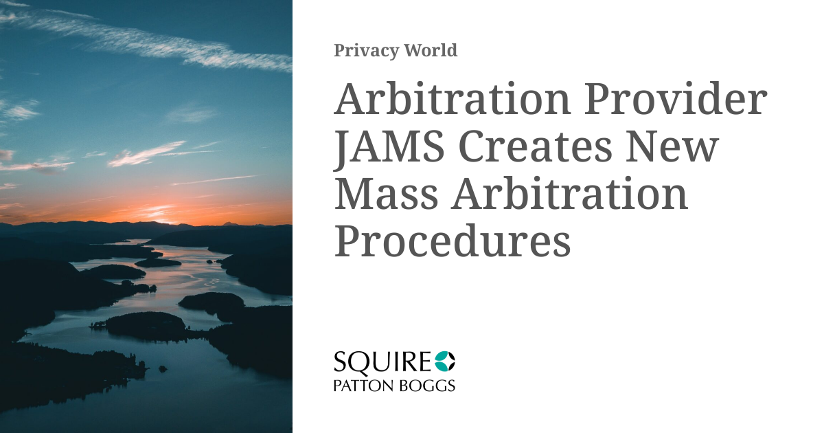 Arbitration Provider JAMS Creates New Mass Arbitration Procedures