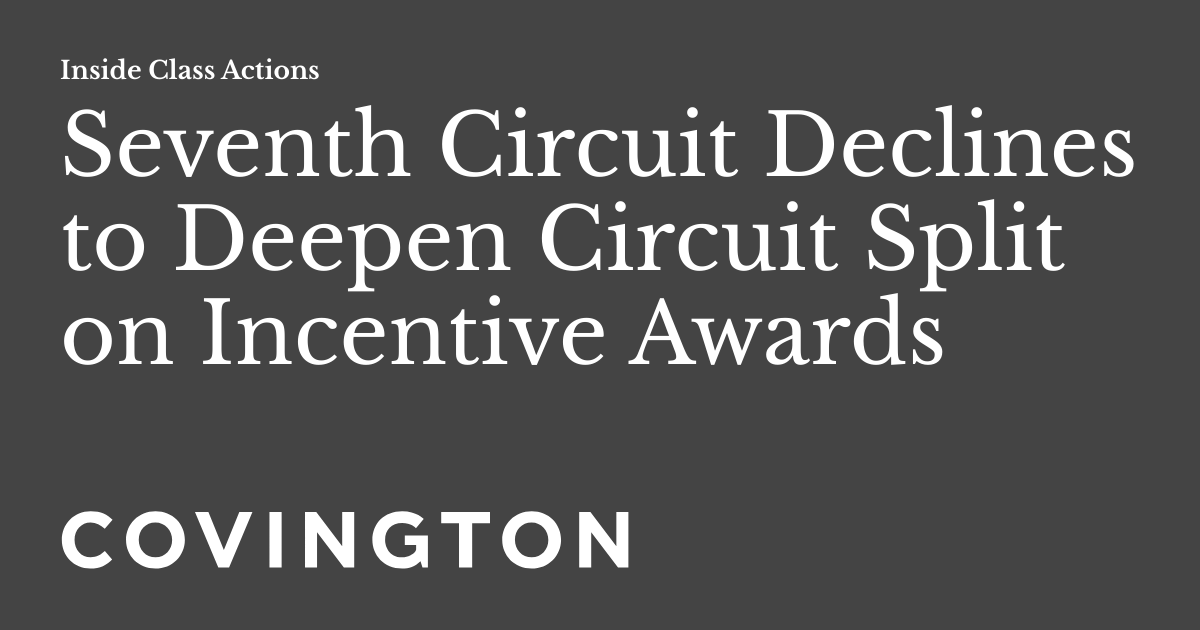 Seventh Circuit Declines to Deepen Circuit Split on Incentive Awards