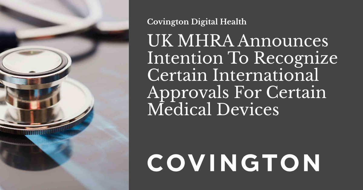 UK MHRA Announces Intention To Recognize Certain International