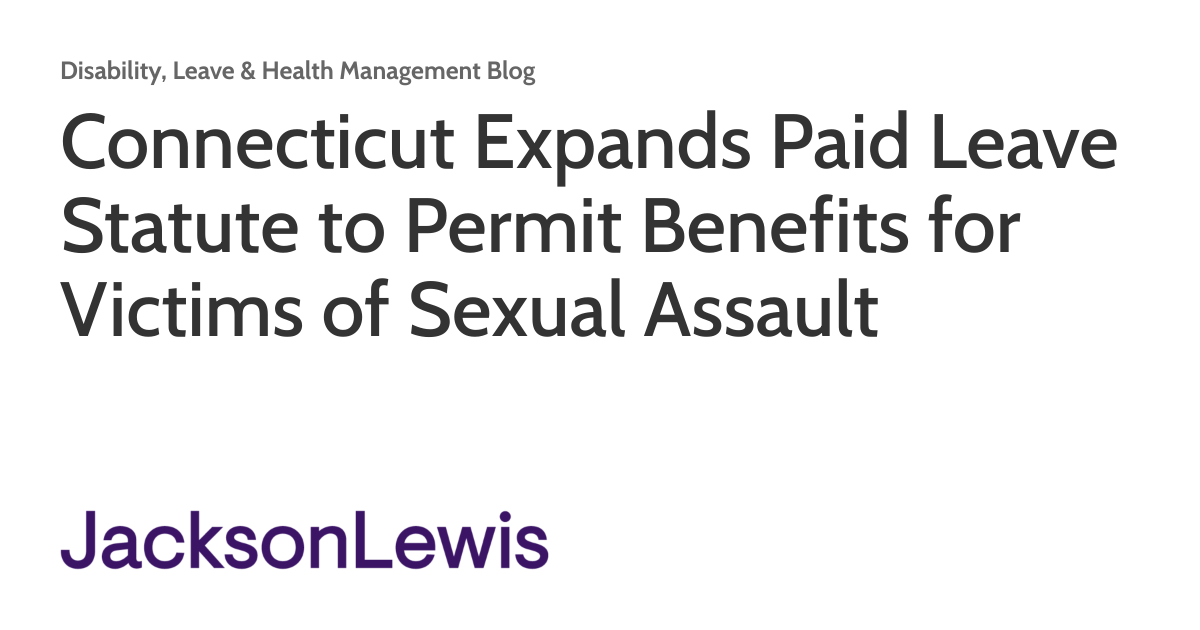 Connecticut Expands Paid Leave Statute to Permit Benefits for Victims