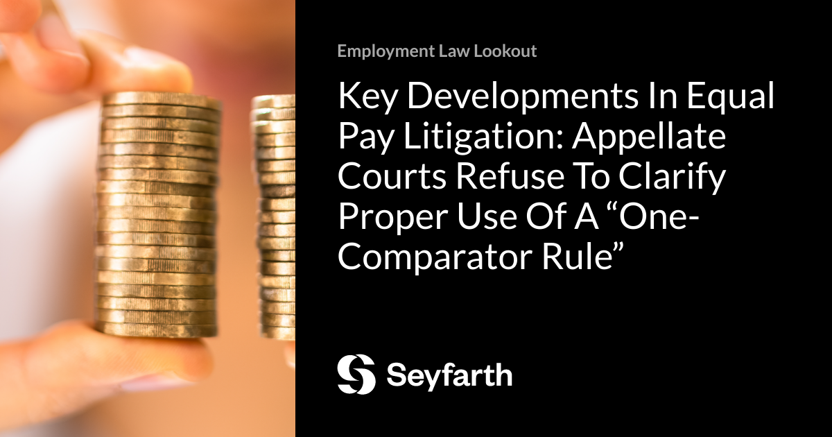 Key Developments In Equal Pay Litigation Appellate Courts Refuse To
