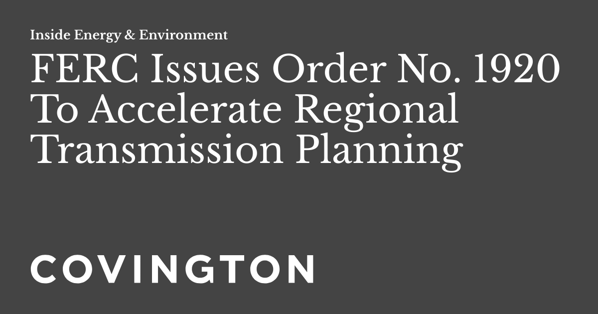 FERC Issues Order No. 1920 To Accelerate Regional Transmission 