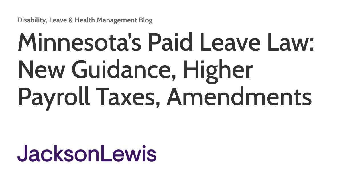 Minnesota’s Paid Leave Law New Guidance, Higher Payroll Taxes