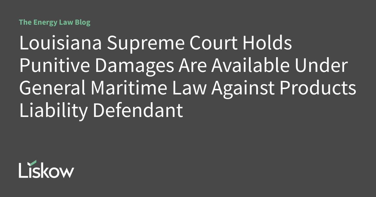 Louisiana Supreme Court Holds Punitive Damages Are Available Under 