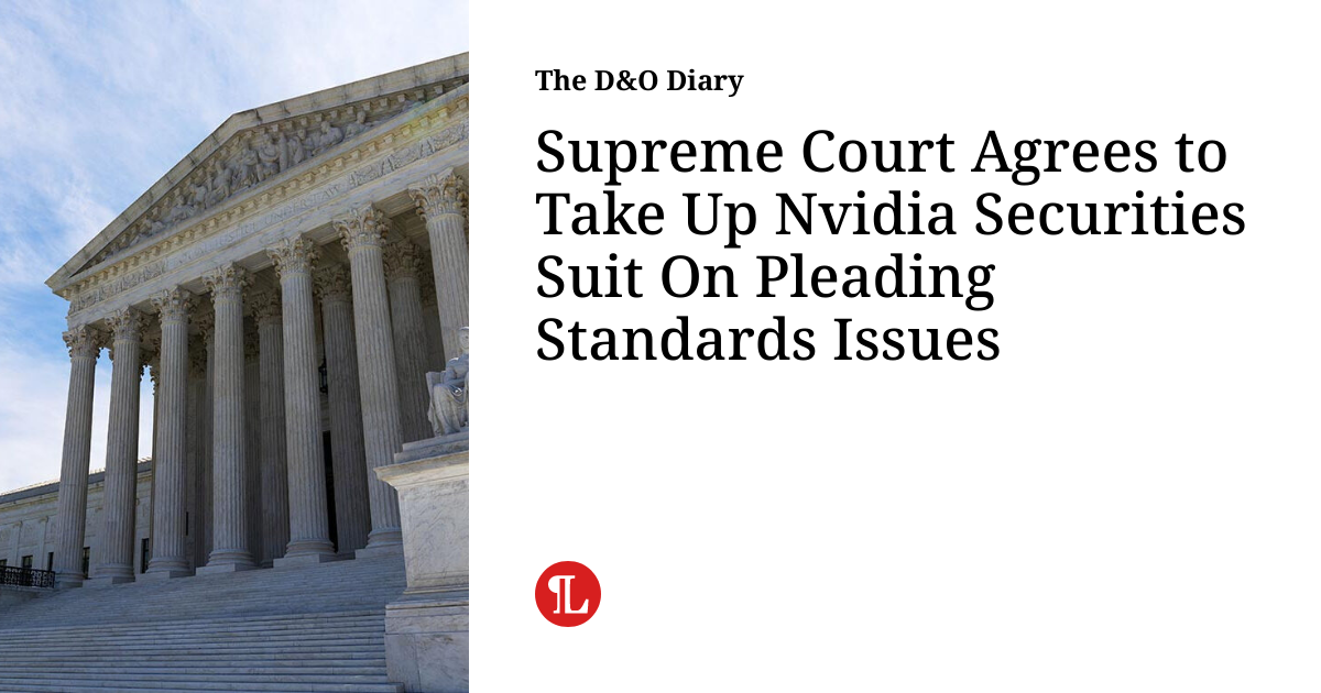 Supreme Court Agrees to Take Up Nvidia Securities Suit On Pleading