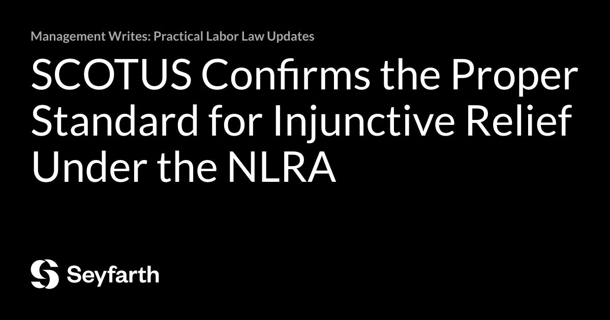 SCOTUS Confirms the Proper Standard for Injunctive Relief Under the