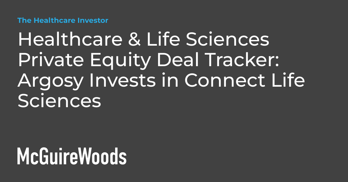 Healthcare & Life Sciences Private Equity Deal Tracker Argosy Invests
