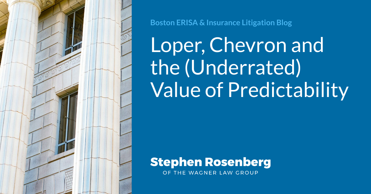 Loper, Chevron and the (Underrated) Value of Predictability Boston