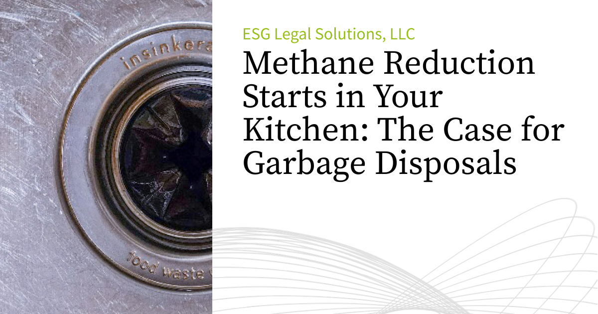 Methane Reduction Starts in Your Kitchen The Case for Garbage