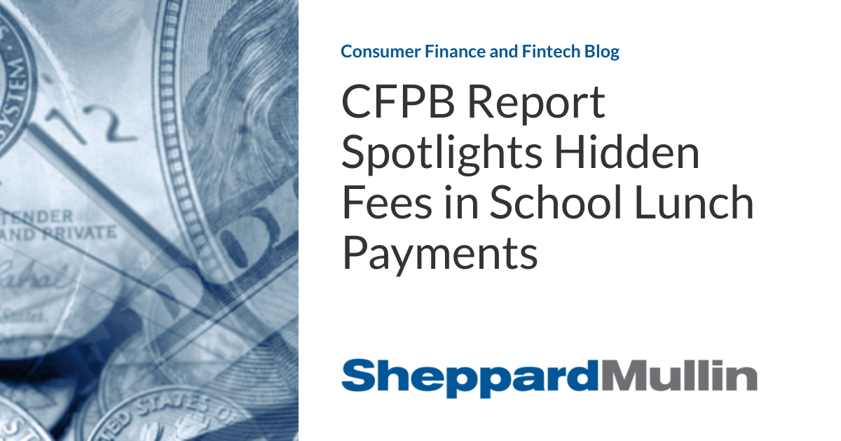 CFPB Report Spotlights Hidden Fees in School Lunch Payments Consumer