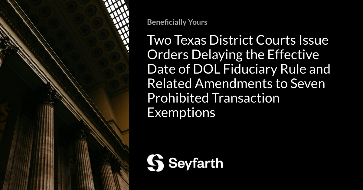 Two Texas District Courts Issue Orders Delaying the Effective Date 