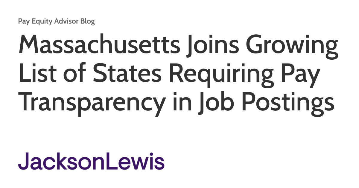 Massachusetts Joins Growing List of States Requiring Pay 