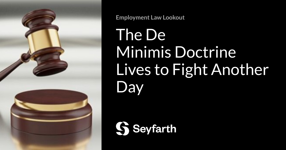 The De Minimis Doctrine Lives to Fight Another Day | Employment Law Lookout