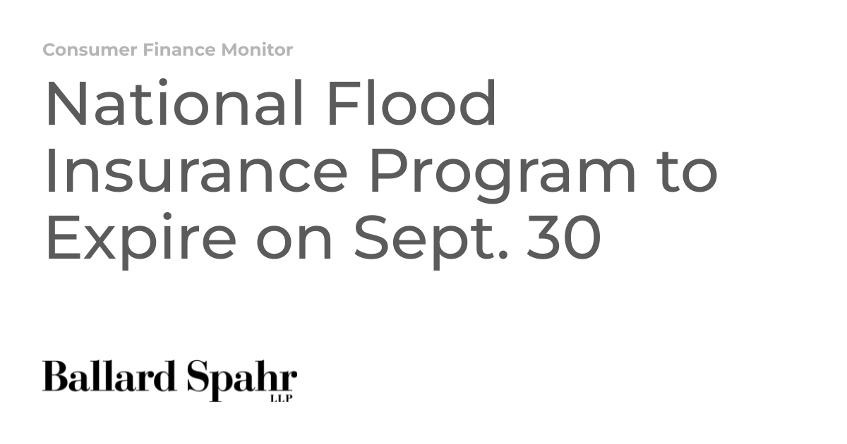 National Flood Insurance Program to Expire on Sept. 30 | Consumer ...
