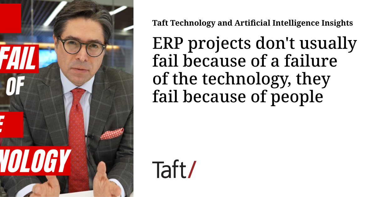 ERP projects don't usually fail because of a failure of the technology ...