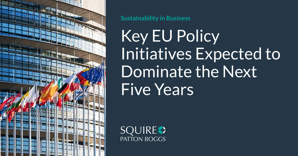 Key EU Policy Initiatives Expected to Dominate the Next Five Years ...