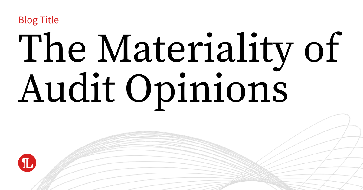 The Materiality of Audit Opinions Business Law Prof Blog