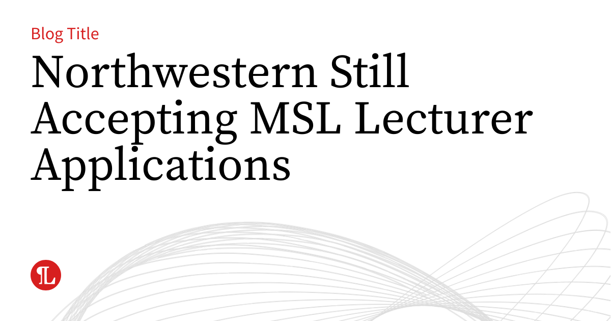 Northwestern Still Accepting MSL Lecturer Applications Business Law