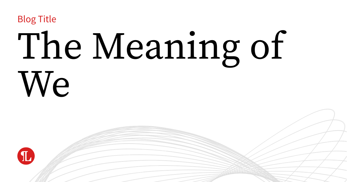 We Def The Meaning of We | Business Law Prof Blog