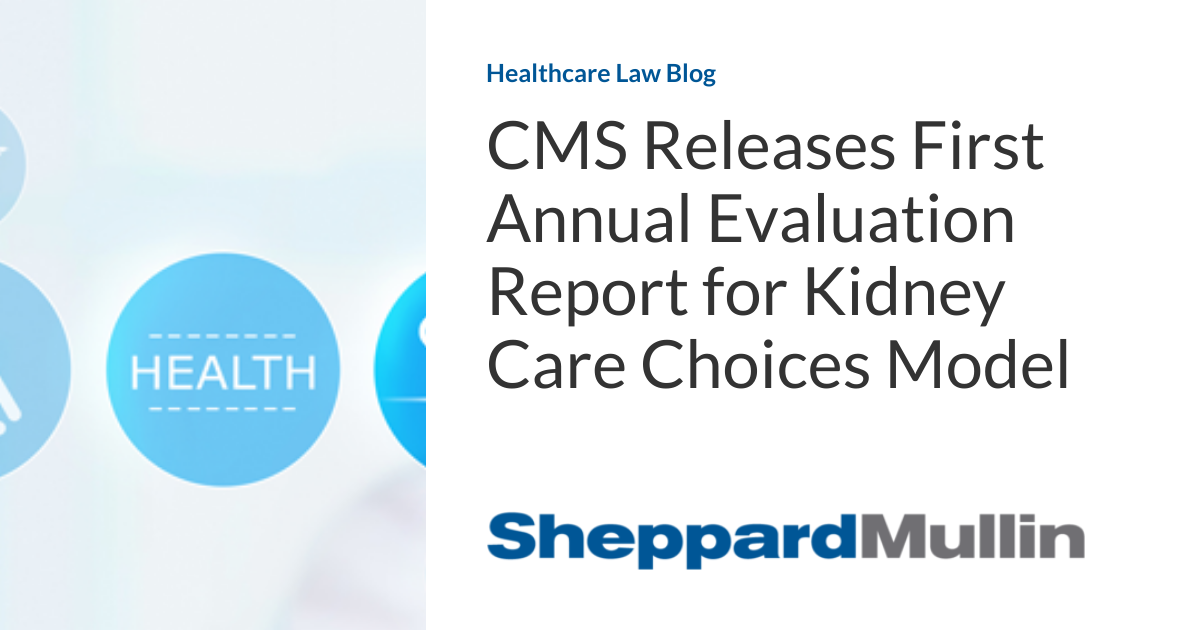 CMS Releases First Annual Evaluation Report for Kidney Care Choices