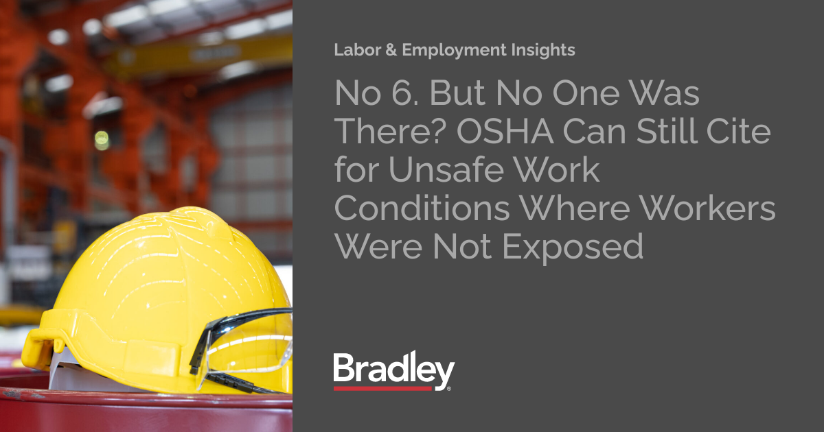 No 6. But No One Was There? OSHA Can Still Cite for Unsafe Work ...