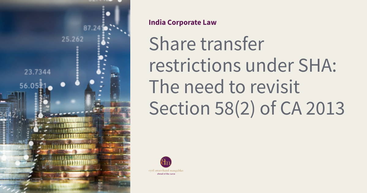 Share transfer restrictions under SHA: The need to revisit Section 58(2 ...
