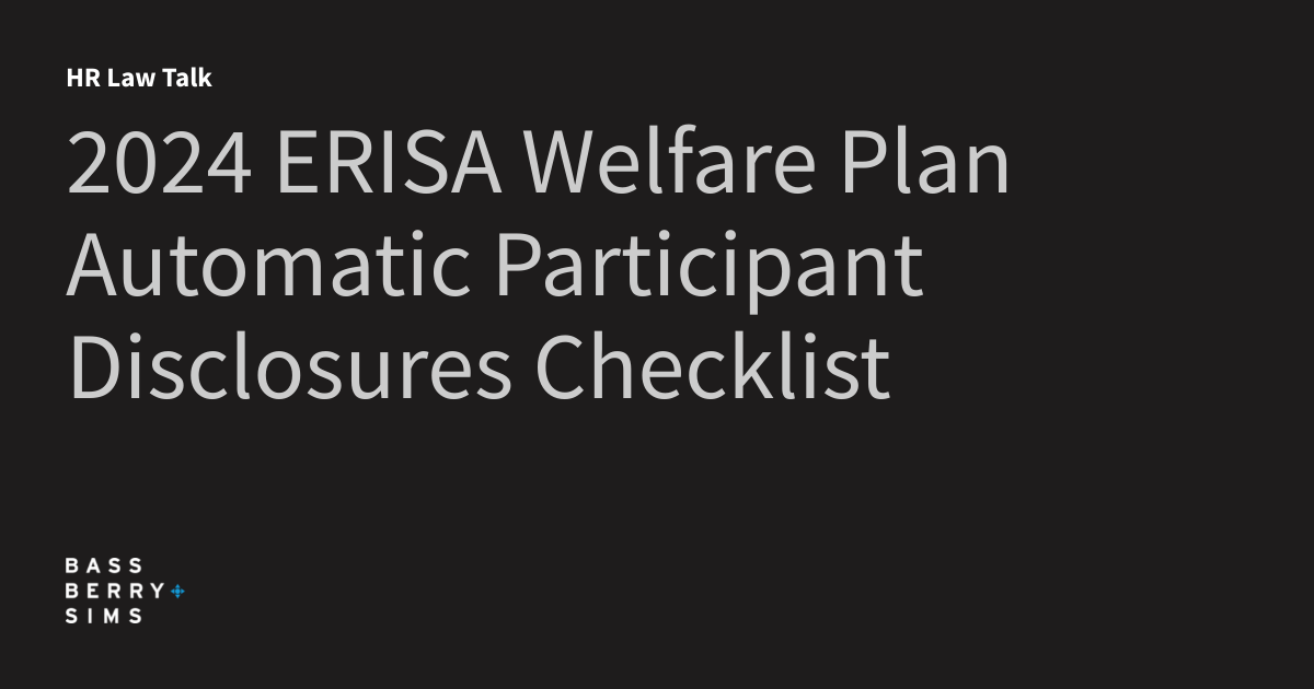 2024 ERISA Welfare Plan Automatic Participant Disclosures Checklist