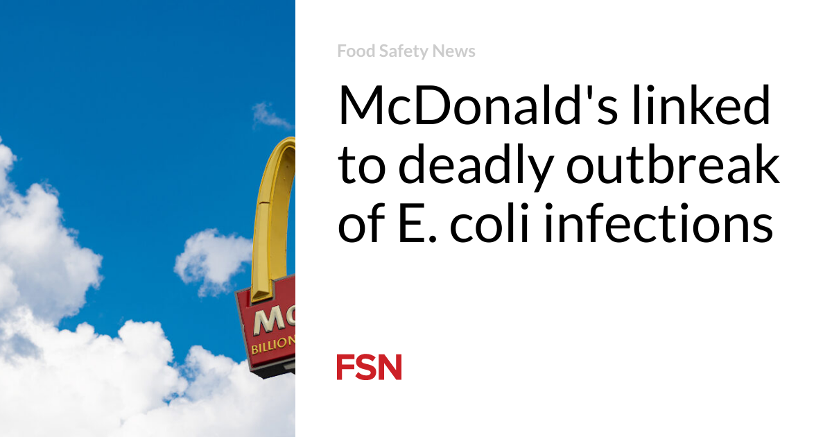 McDonald's linked to deadly outbreak of E. coli infections | Food ...