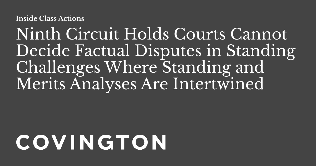 Ninth Circuit Holds Courts Cannot Decide Factual Disputes in Standing