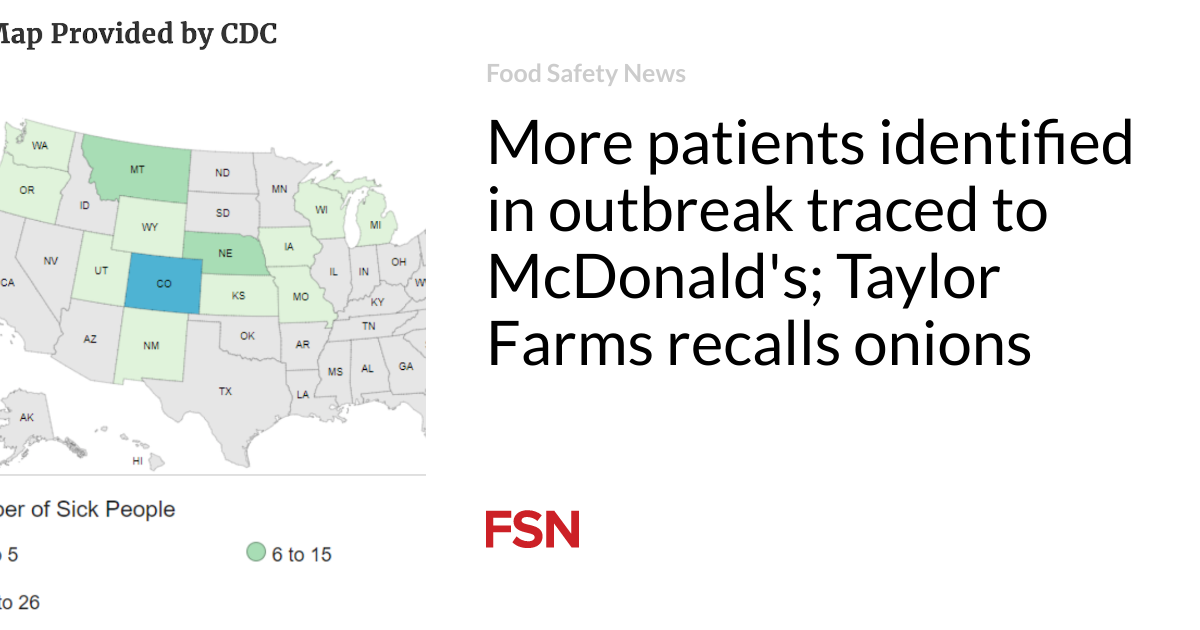 More patients identified in outbreak traced to McDonald's; Taylor Farms ...