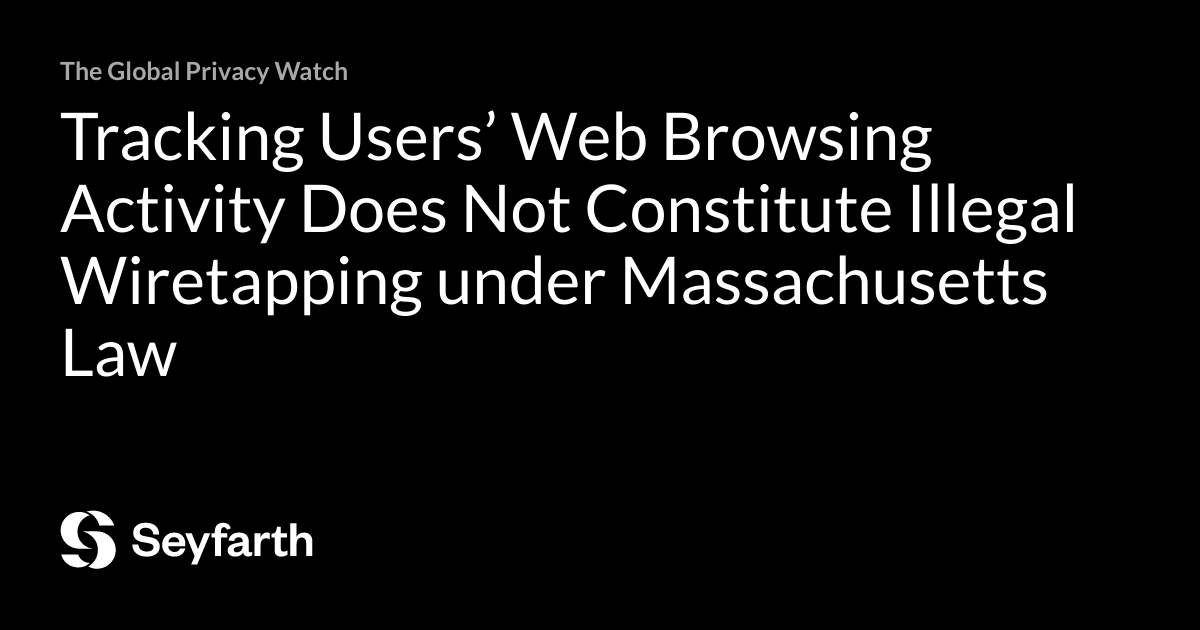 Tracking Users’ Web Browsing Activity Does Not Constitute Illegal ...